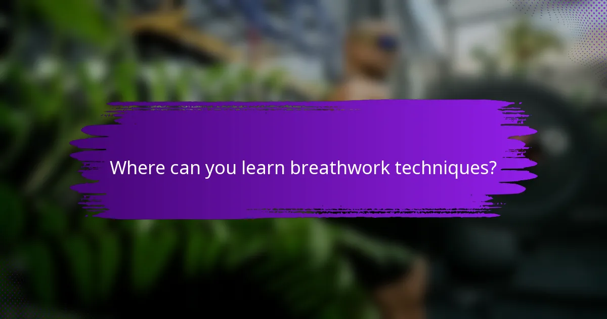 Where can you learn breathwork techniques?